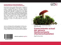 Conocimiento actual del género Hymenochaete (Hymenochaetales)