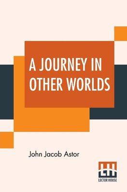 A Journey In Other Worlds