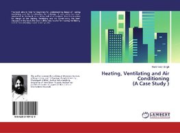 Heating, Ventilating and Air Conditioning (A Case Study )