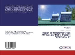 Design and Implementation Of The Solar Still to Improve Performance by