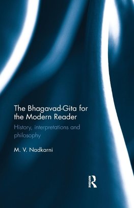 The Bhagavad-Gita for the Modern Reader