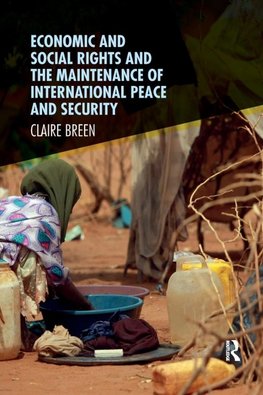 Economic and Social Rights and the Maintenance of International Peace and Security