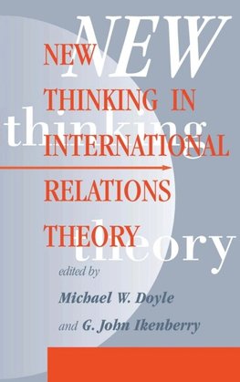 New Thinking In International Relations Theory