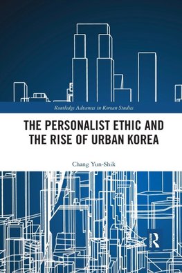 The Personalist Ethic and the Rise of Urban Korea