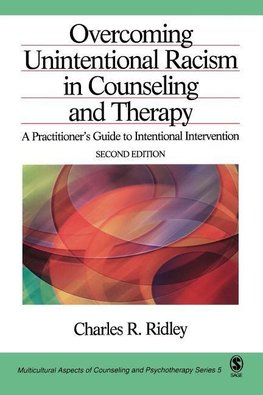 Ridley, C: Overcoming Unintentional Racism in Counseling and