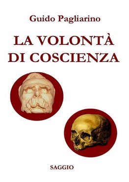 LA VOLONT? DI COSCIENZA  - Saggio storico-sociale (nuova stesura riveduta e ampliata)