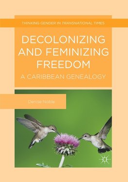 Decolonizing and Feminizing Freedom