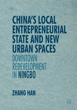 China's Local Entrepreneurial State and New Urban Spaces