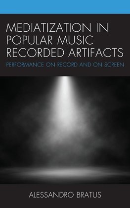 Mediatization in Popular Music Recorded Artifacts