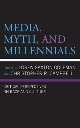 Media, Myth, and Millennials