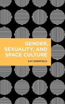 Gender, Sexuality, and Space Culture