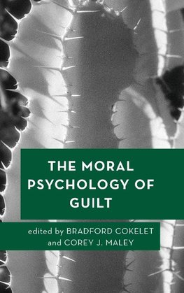 The Moral Psychology of Guilt