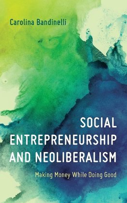 Social Entrepreneurship and Neoliberalism