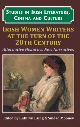 Irish Women Writers at the Turn of the Twentieth Century