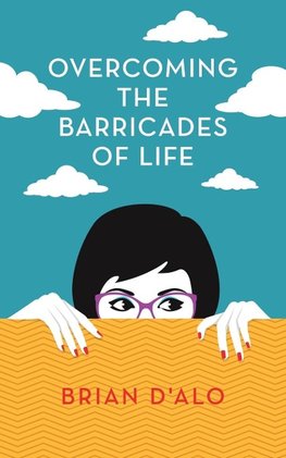 Overcoming the Barricades of Life