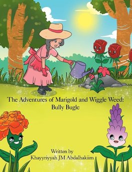 The Adventures of Marigold and Wiggle Weed