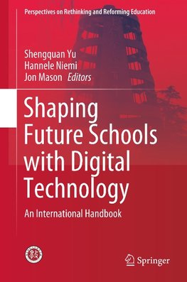 Shaping Future Schools with Digital Technology