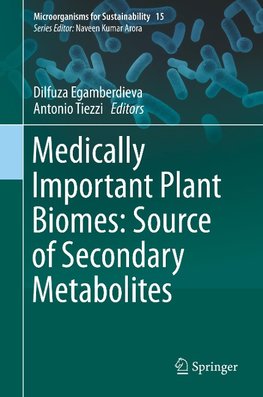 Medically Important Plant Biomes: Source of Secondary Metabolites