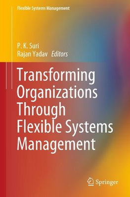 Transforming Organizations Through Flexible Systems Management