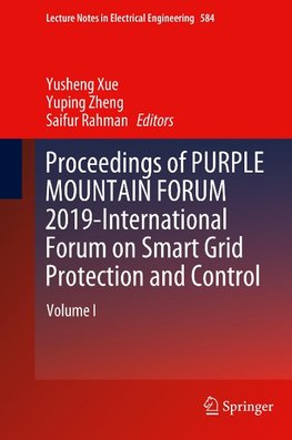 Proceedings of PURPLE MOUNTAIN FORUM 2019-International Forum on Smart Grid Protection and Control