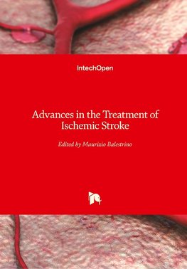 Advances in the Treatment of Ischemic Stroke