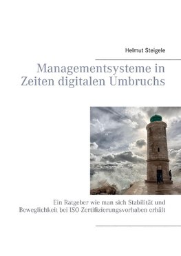 Managementsysteme in Zeiten digitalen Umbruchs