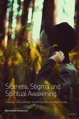 Sickness, Stigma and Spiritual Awakening