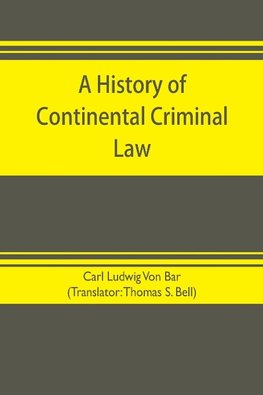 A history of continental criminal law