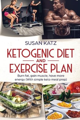 Ketogenic Diet and Exercise Plan