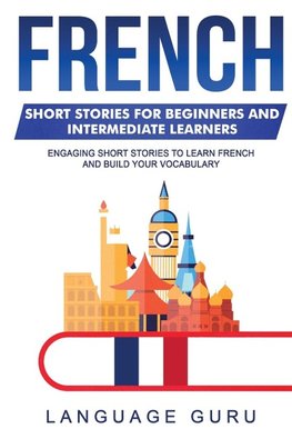 French Short Stories for Beginners and Intermediate Learners