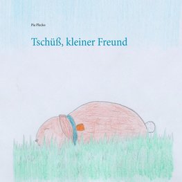 Tschüß, kleiner Freund