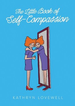 The Little Book of Self-Compassion