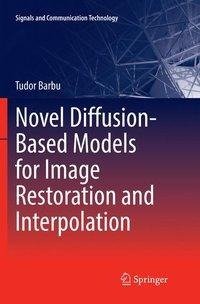 Novel Diffusion-Based Models for Image Restoration and Interpolation