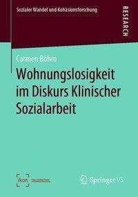 Wohnungslosigkeit im Diskurs Klinischer Sozialarbeit