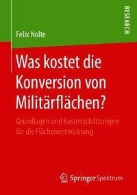 Was kostet die Konversion von Militärflächen?