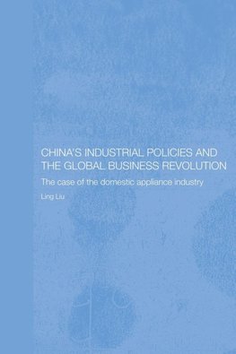 China's Industrial Policies and the Global Business Revolution