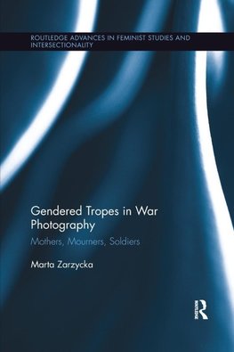 Gendered Tropes in War Photography