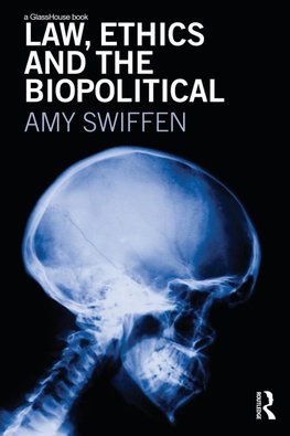 Law, Ethics and the Biopolitical