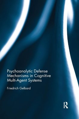 Psychoanalytic Defense Mechanisms in Cognitive Multi-Agent Systems