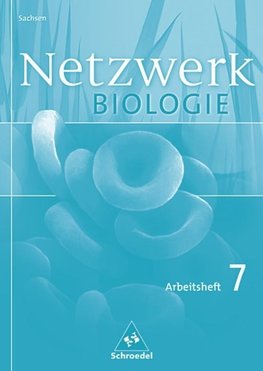 Netzwerk Biologie 7. Klasse. Arbeitsheft. Sachsen