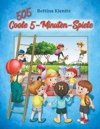 505 Coole 5-Minuten-Spiele