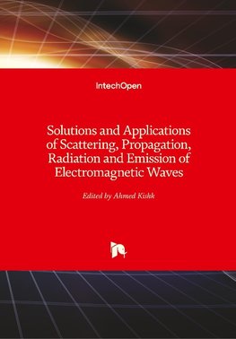 Solutions and Applications of Scattering, Propagation, Radiation and Emission of Electromagnetic Waves