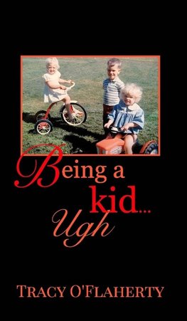 Being a Kid - Ugh