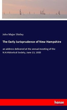 The Early Jurisprudence of New Hampshire