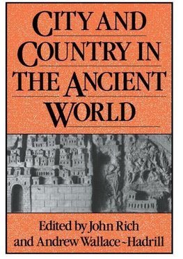 Rich, J: City and Country in the Ancient World