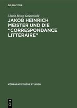 Jakob Heinrich Meister und die "Correspondance littéraire"