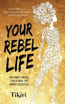 Your Rebel Life