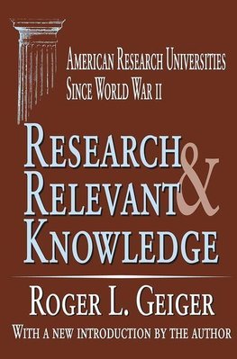 Geiger, R: Research and Relevant Knowledge