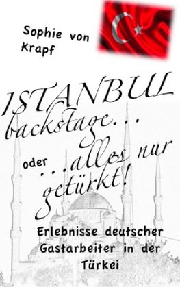 ISTANBUL backstage... oder alles nur getürkt