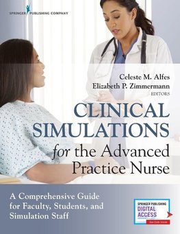 CLINICAL SIMULATIONS FOR THE ADVANCED PRACTICE NURSE